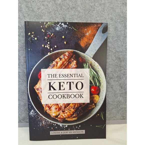 The Essential Keto Cookbook Other - The Essential Keto Cookbook Louise Jeremy Hendon 4th Ed 100+ Recipes Paperback